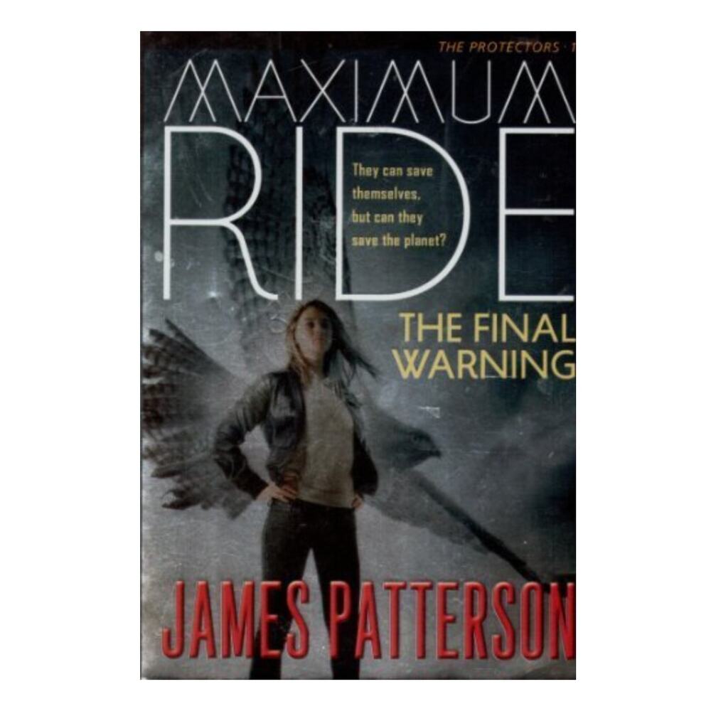 BOOK USED Maximum Ride the Final Warning The Protectors  Paperback Patterson
